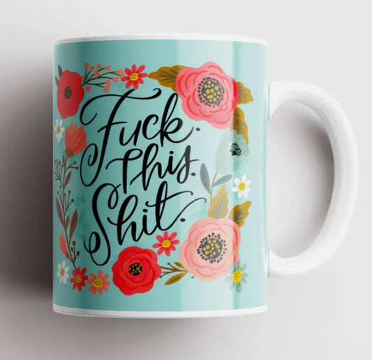Fuck This Shit - Pink Mug